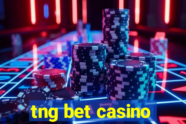 tng bet casino